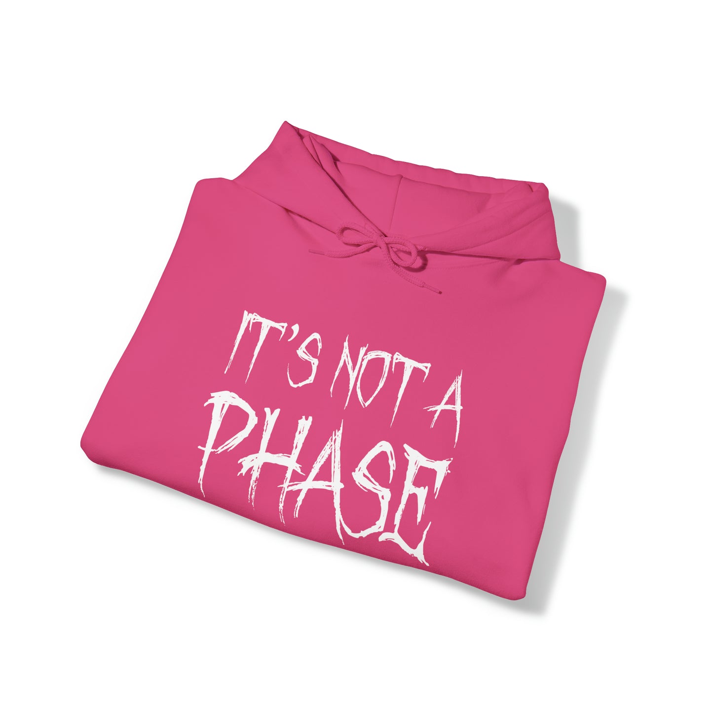 "It's Not A Phase" Unisex Heavy Blend™ Hooded Sweatshirt