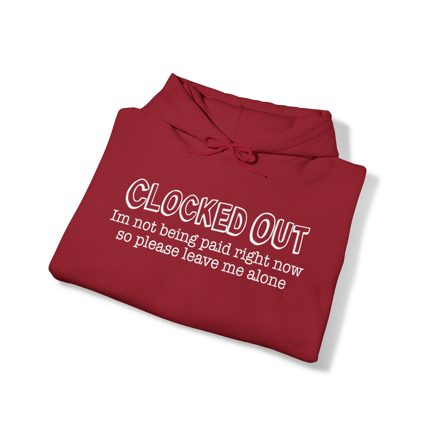 "Clocked Out" Hooded Sweatshirt