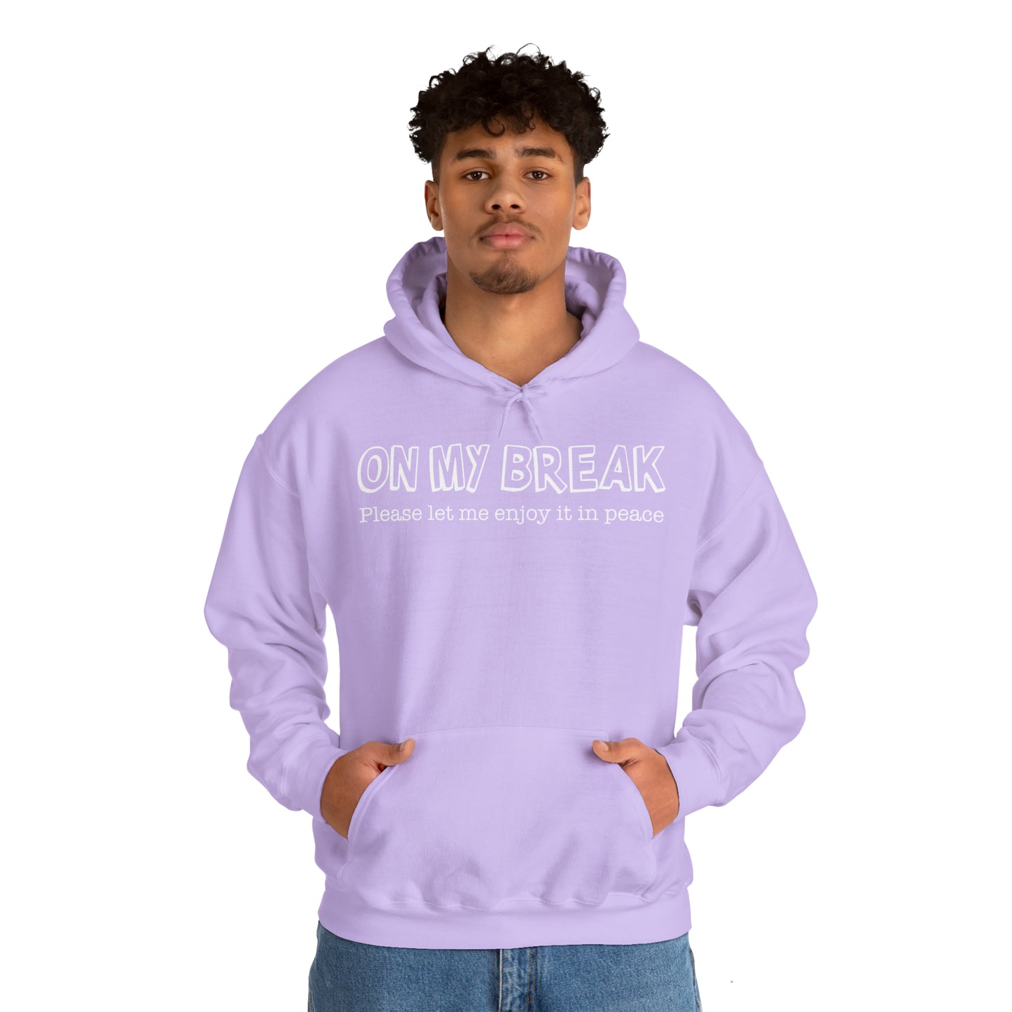 "On My Break" Hooded Sweatshirt