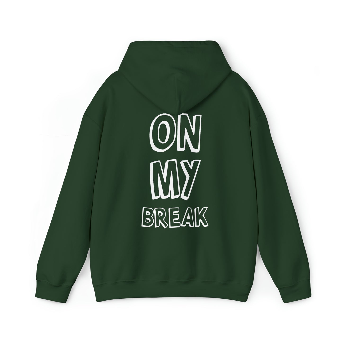 "On My Break" Unisex Heavy Blend™ Hooded Sweatshirt - Front & Back