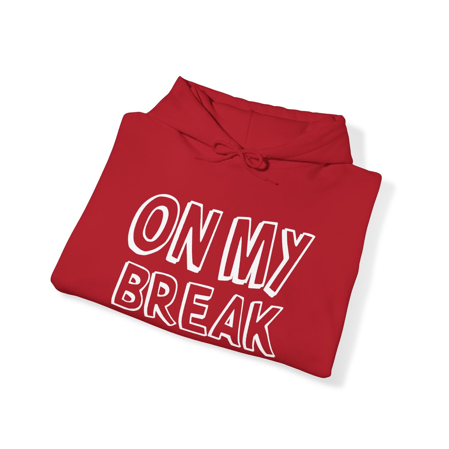 "On My Break" Unisex Heavy Blend™ Hooded Sweatshirt - Front Only