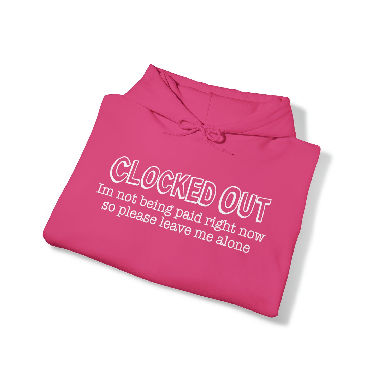 "Clocked Out" Hooded Sweatshirt