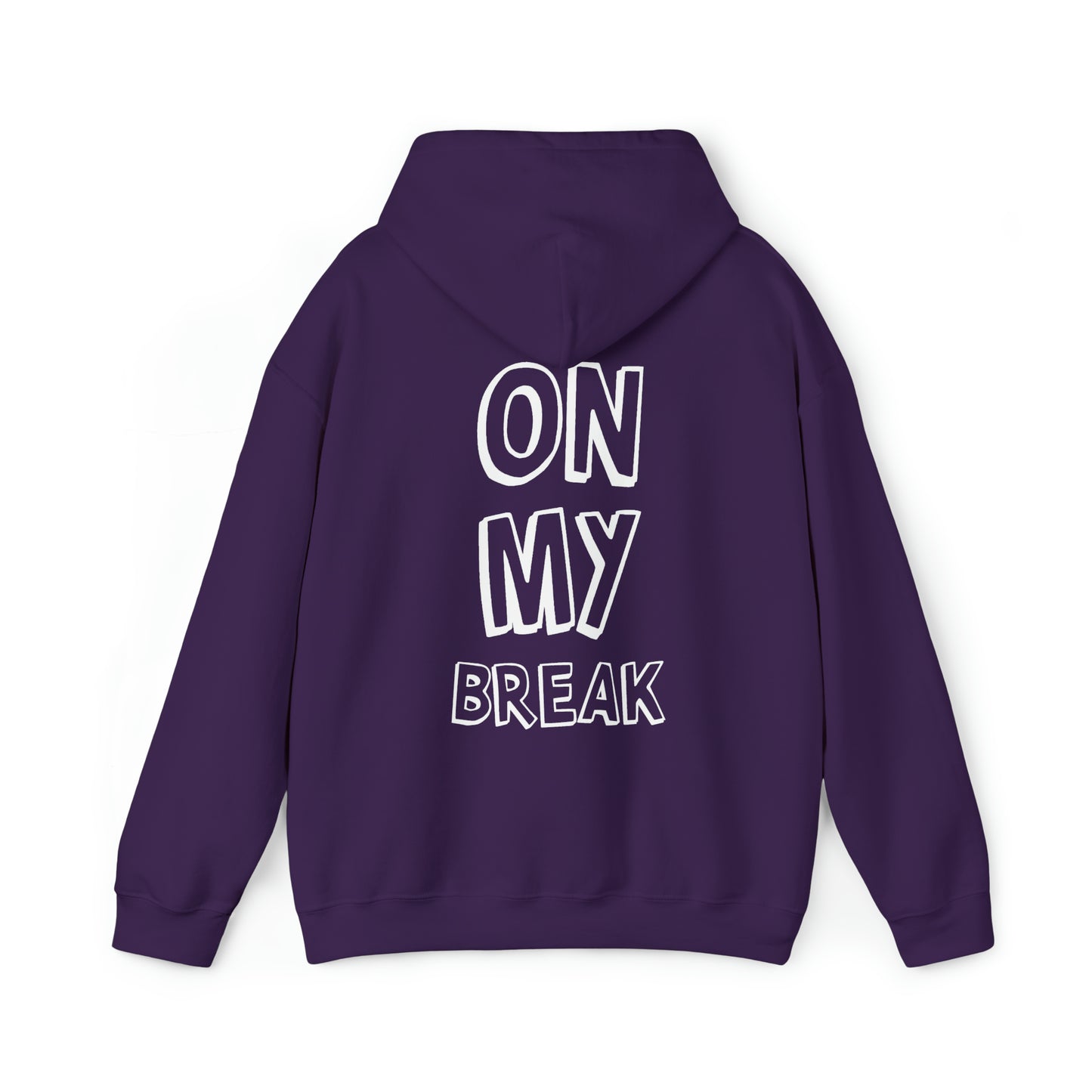 "On My Break" Unisex Heavy Blend™ Hooded Sweatshirt - Front & Back