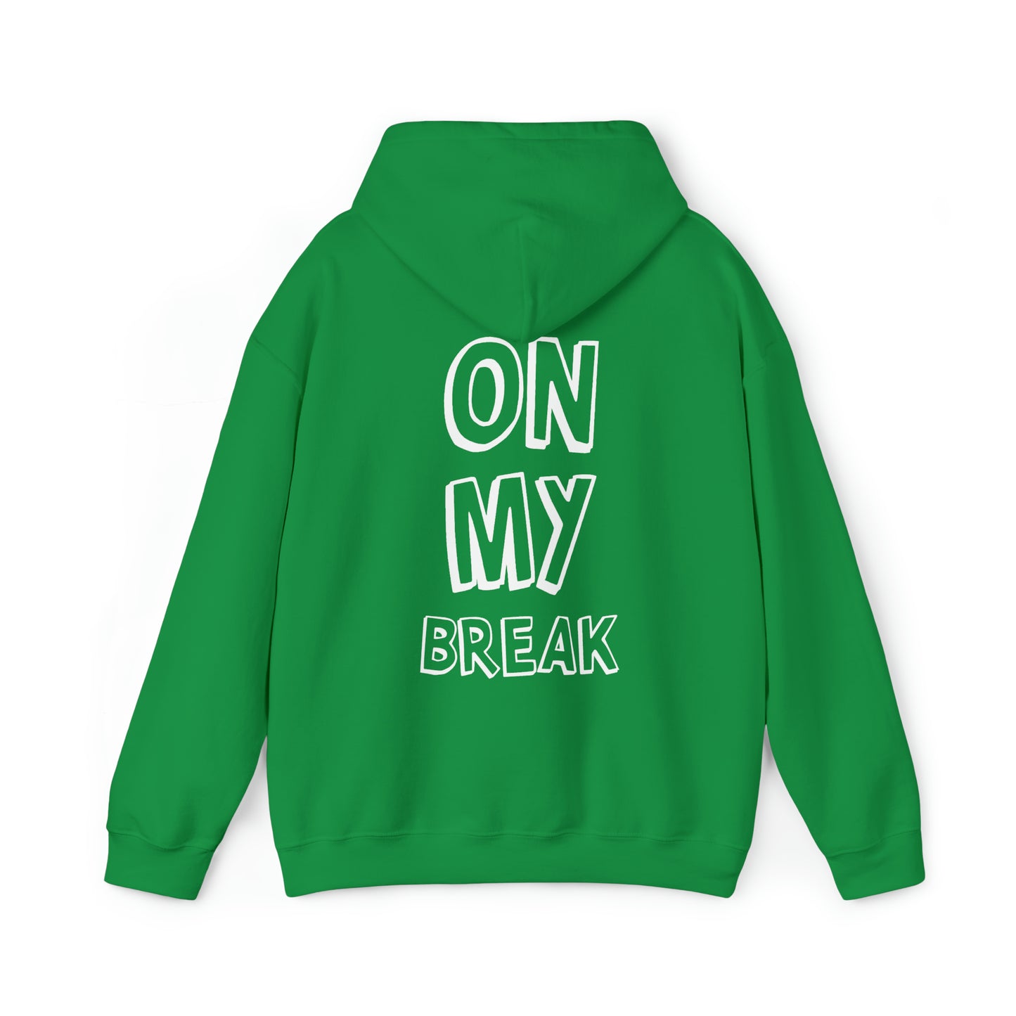 "On My Break" Unisex Heavy Blend™ Hooded Sweatshirt - Front & Back