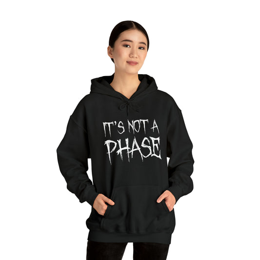 "It's Not A Phase" Unisex Heavy Blend™ Hooded Sweatshirt
