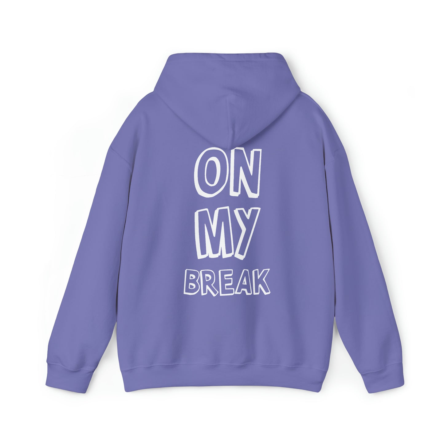 "On My Break" Unisex Heavy Blend™ Hooded Sweatshirt - Front & Back