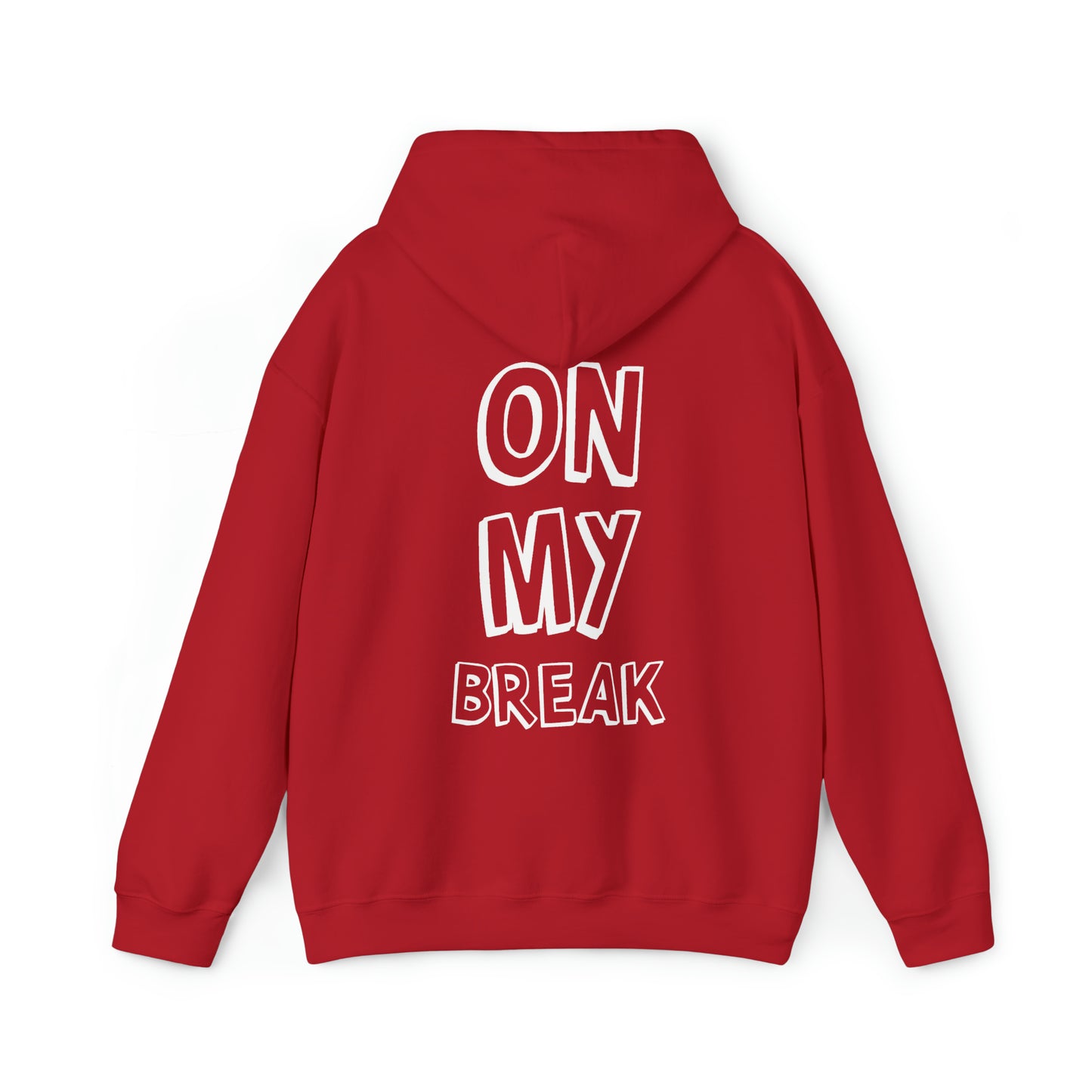 "On My Break" Unisex Heavy Blend™ Hooded Sweatshirt - Front & Back