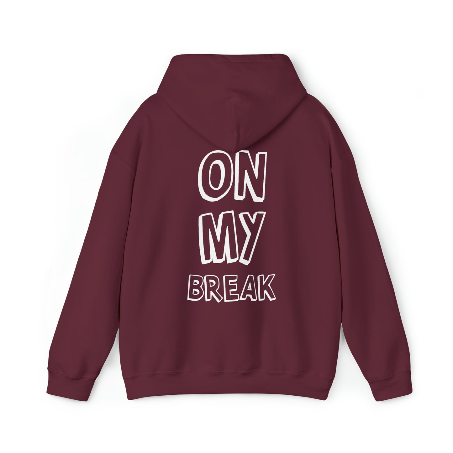 "On My Break" Unisex Heavy Blend™ Hooded Sweatshirt - Front & Back