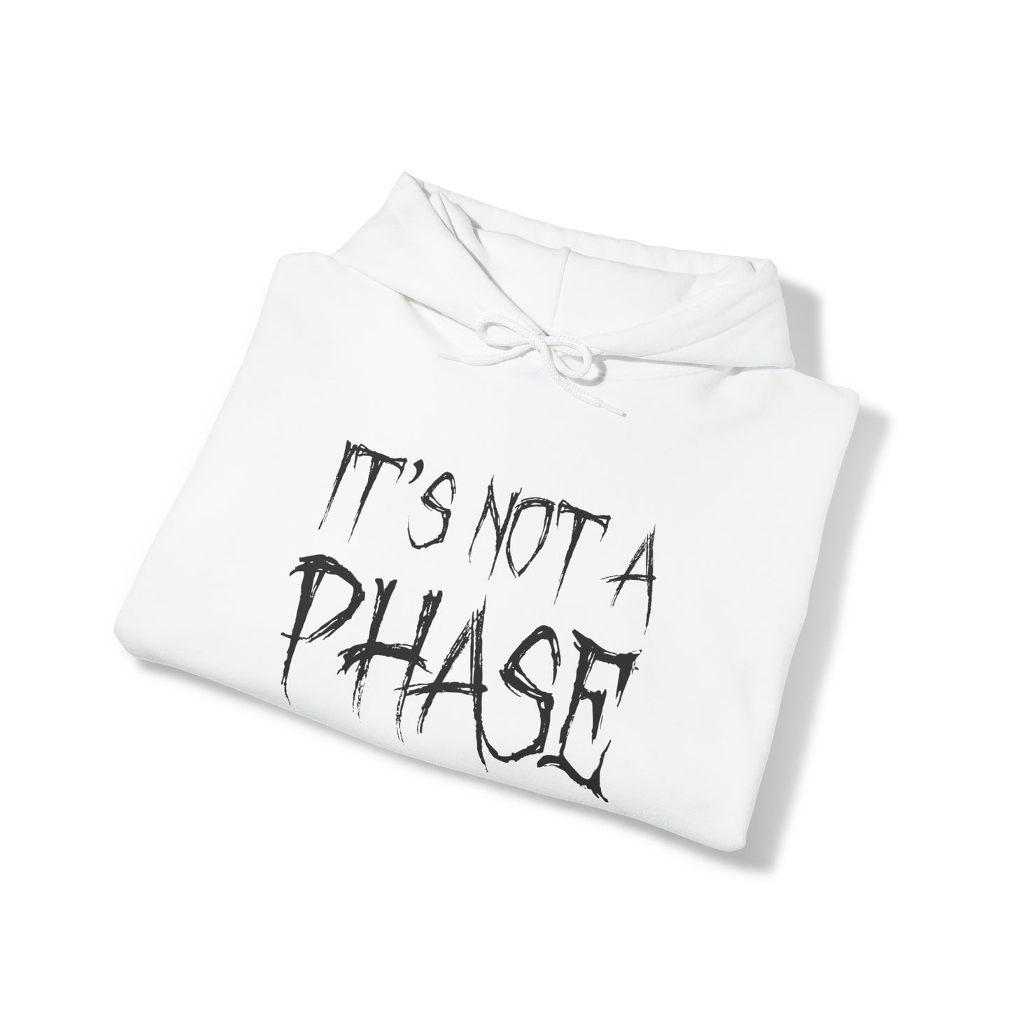 "It's Not A Phase" Unisex Heavy Blend™ Hooded Sweatshirt