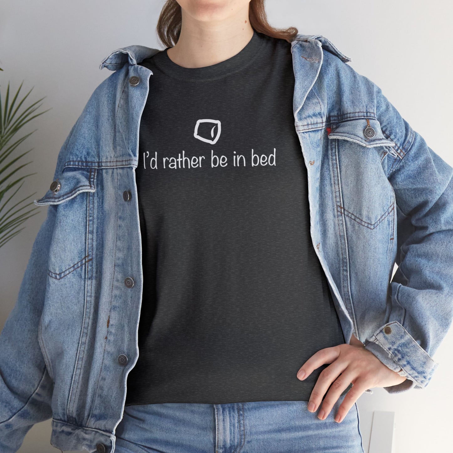 "I'd Rather Be In Bed" Unisex Heavy Cotton Tee