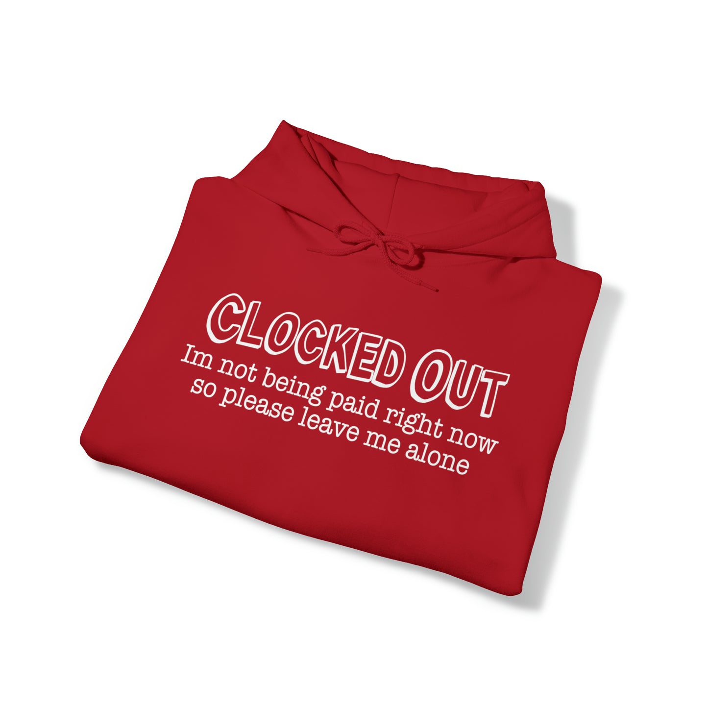 "Clocked Out" Hooded Sweatshirt