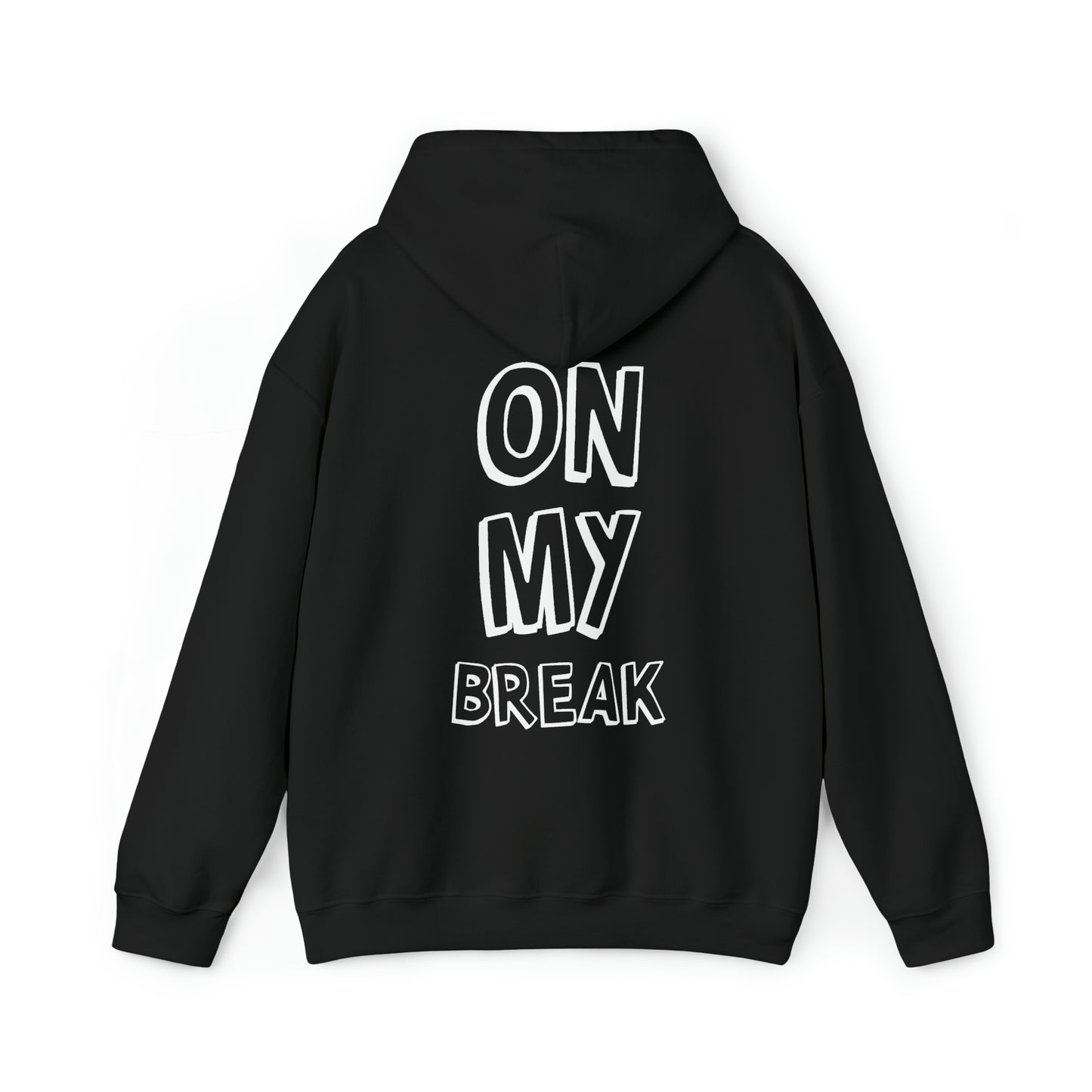 "On My Break" Unisex Heavy Blend™ Hooded Sweatshirt - Front & Back