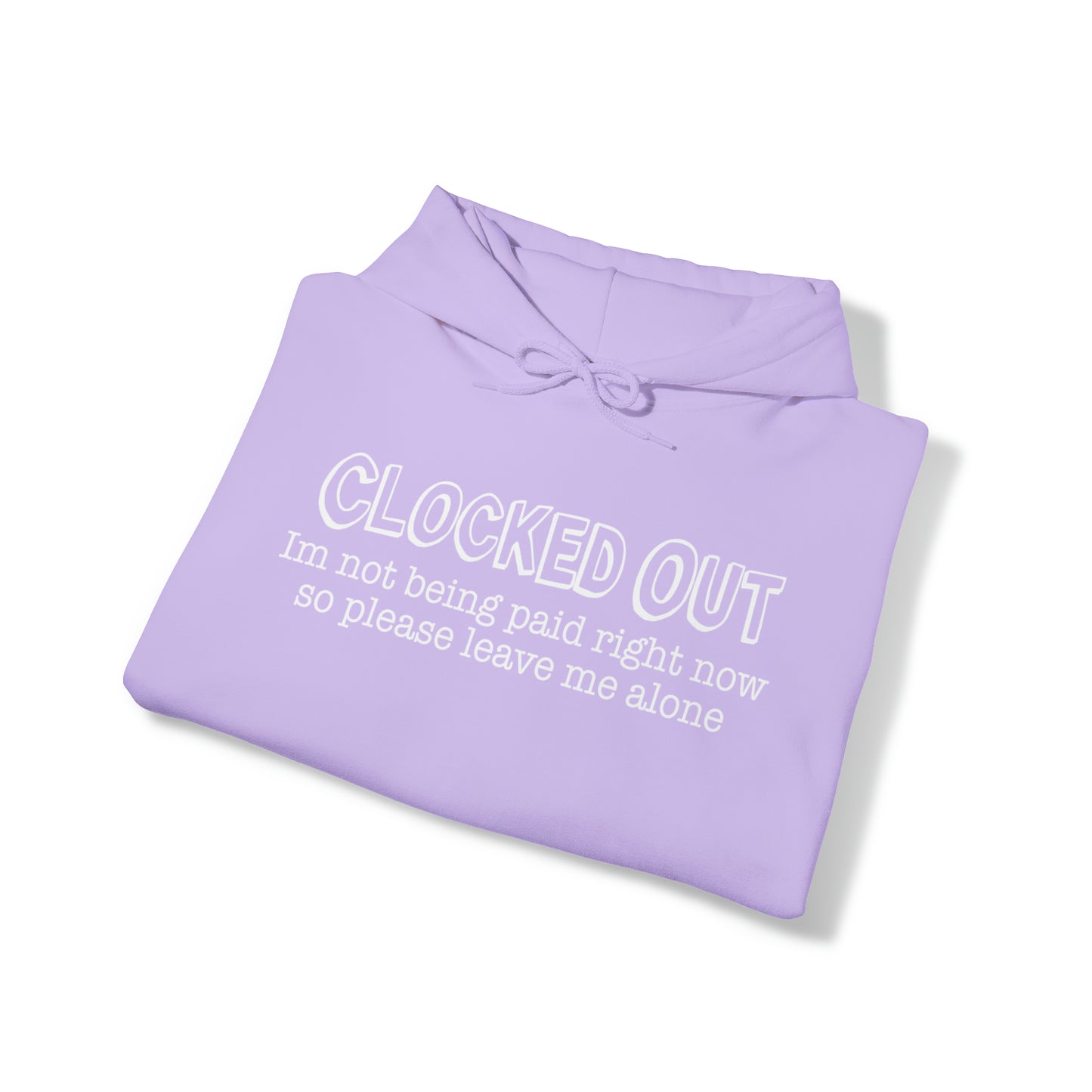 "Clocked Out" Hooded Sweatshirt