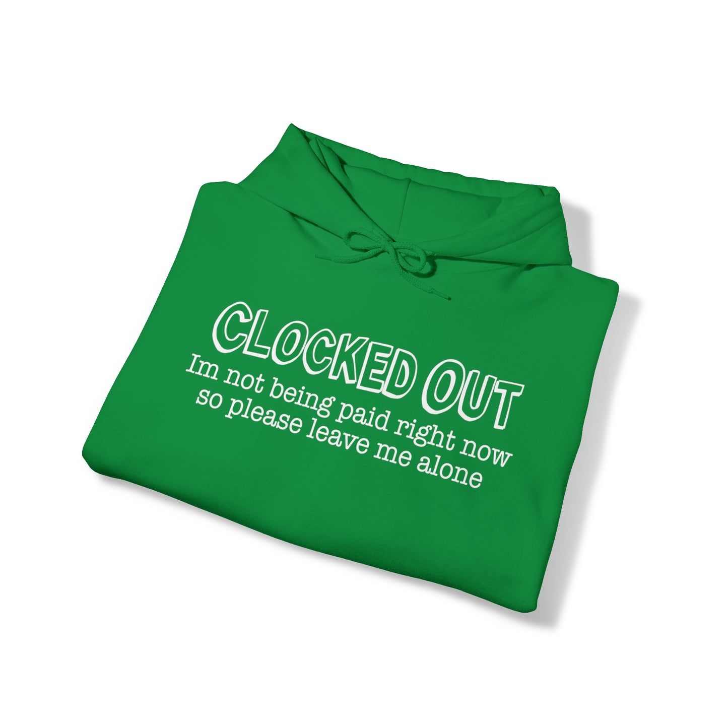 "Clocked Out" Hooded Sweatshirt