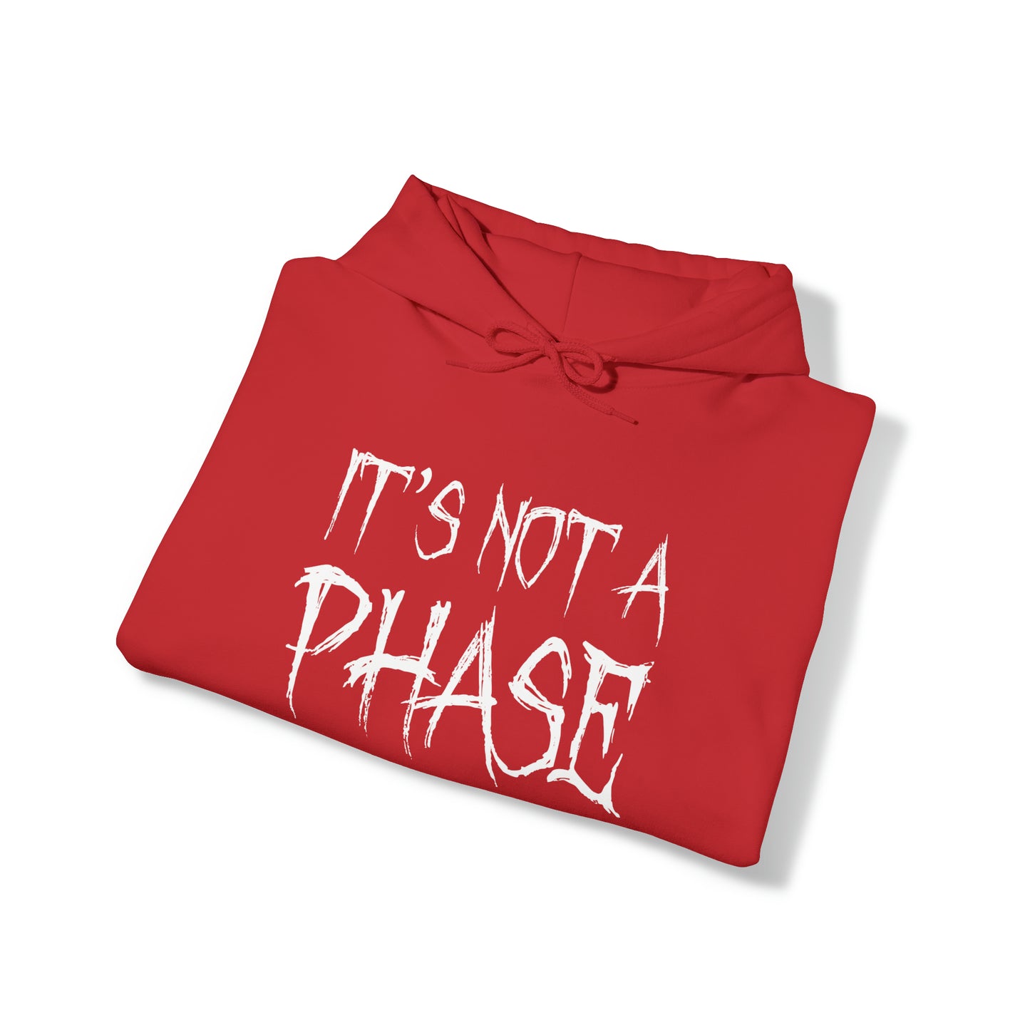 "It's Not A Phase" Unisex Heavy Blend™ Hooded Sweatshirt